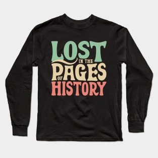 Vintage history lovers - lost in the pages of history Long Sleeve T-Shirt